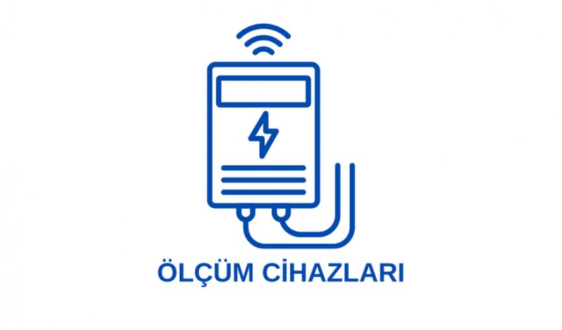ÖLÇÜM CİHAZLARI